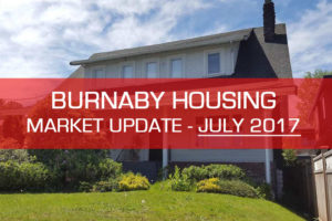 Burnaby housing market update July 2017